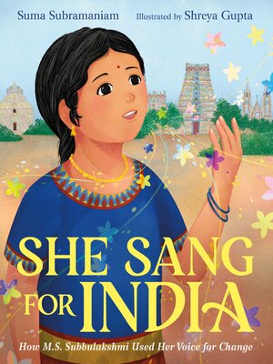cover image of She Sang for India: How M.S. Subbulakshmi Used Her Voice for Change